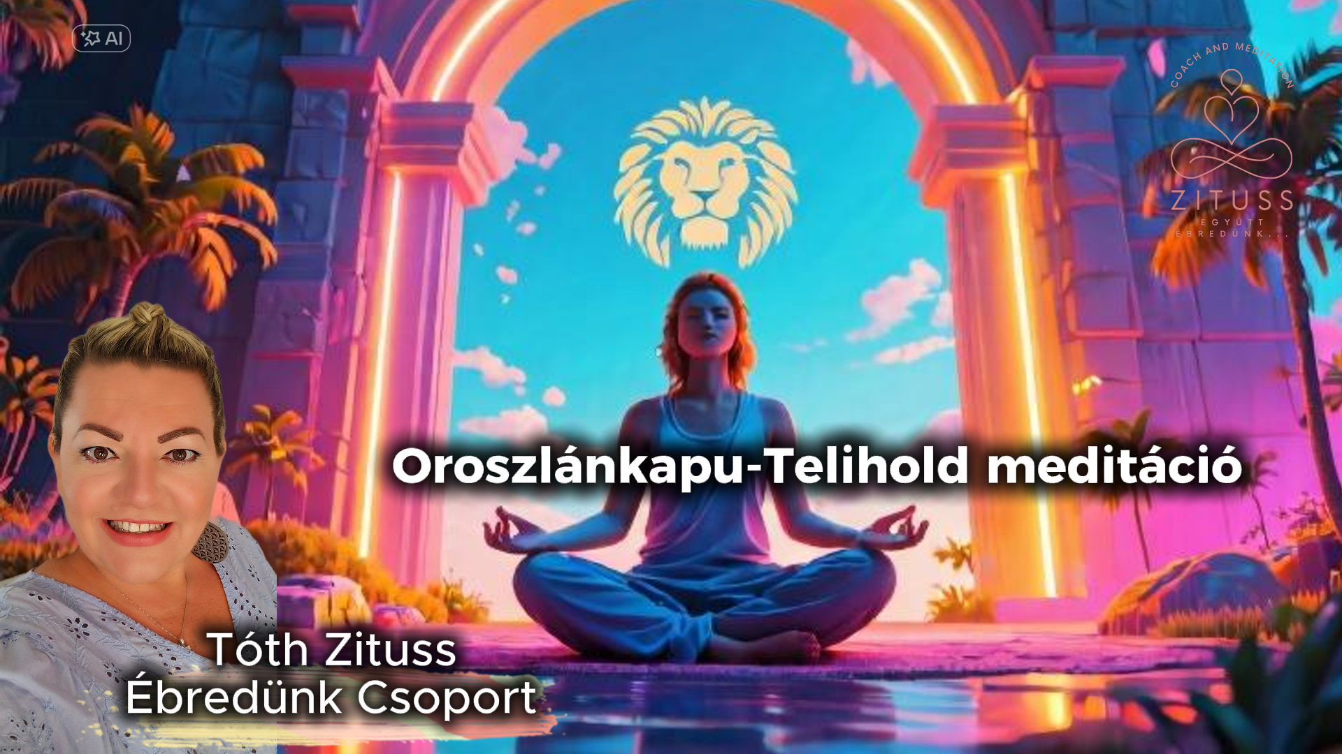 Oroszlánkapu-Telihold meditáció